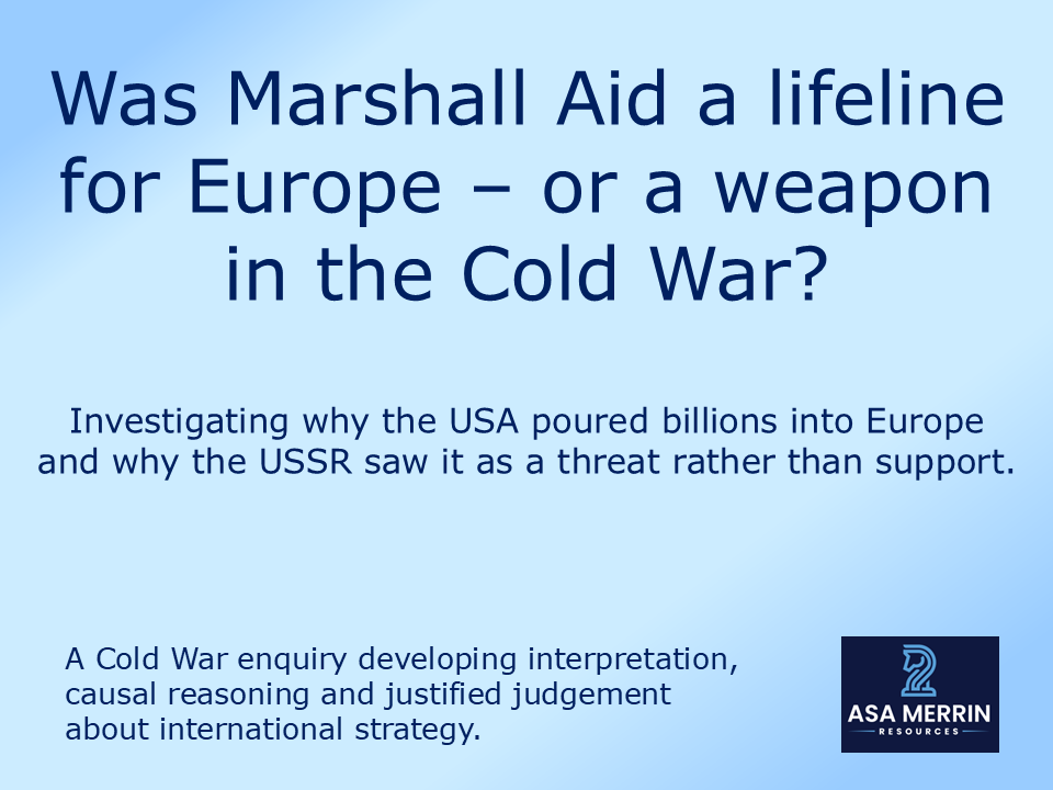 Truman Doctrine & Marshall Aid: Why Did the USA Invest Billions to Contain Communism? (Cold War KS4)