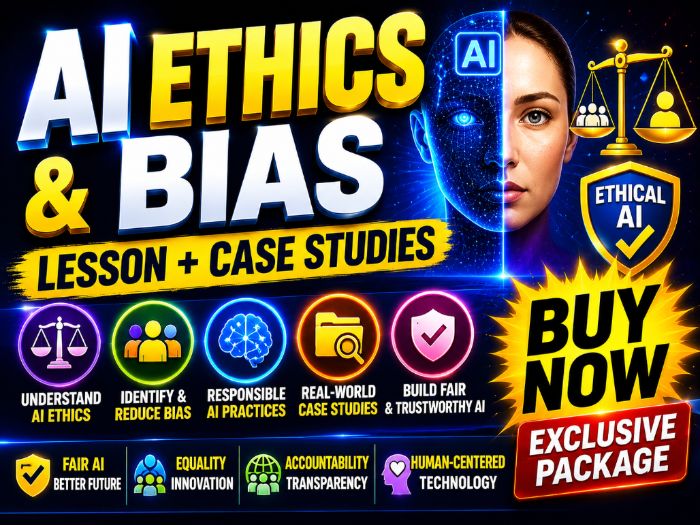 AI Ethics and Bias (lesson + case studies) | Cambridge IGCSE, AS/ A Level | Complete Package - CS