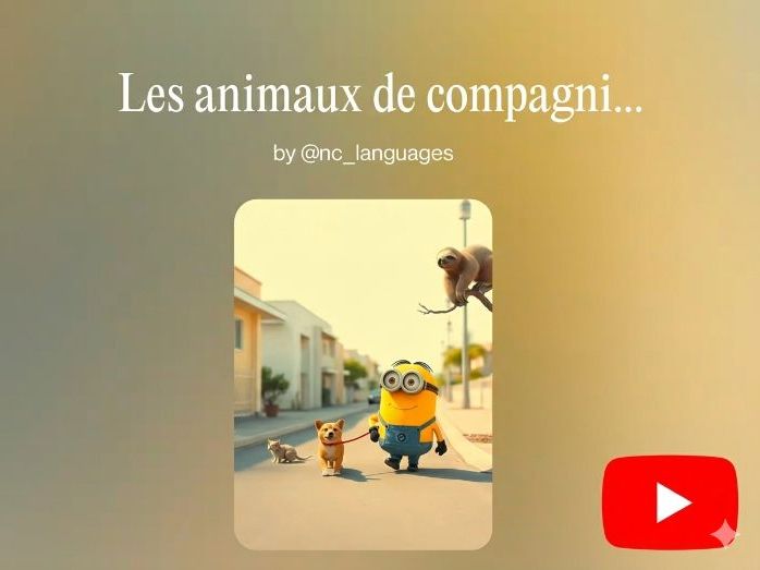 07. FRENCH SONG Year 7. Unit 7: Les animaux de compagnie (Lyrics, Worksheet and Answer key)