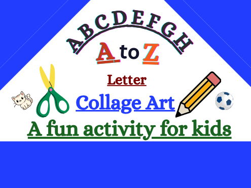 A to Z  LETTER  COLLAGE  ART - FUN ALPHABET ACTIVITY FOR Pre-K, EYFS, and EARLY YEAR LEARNERS