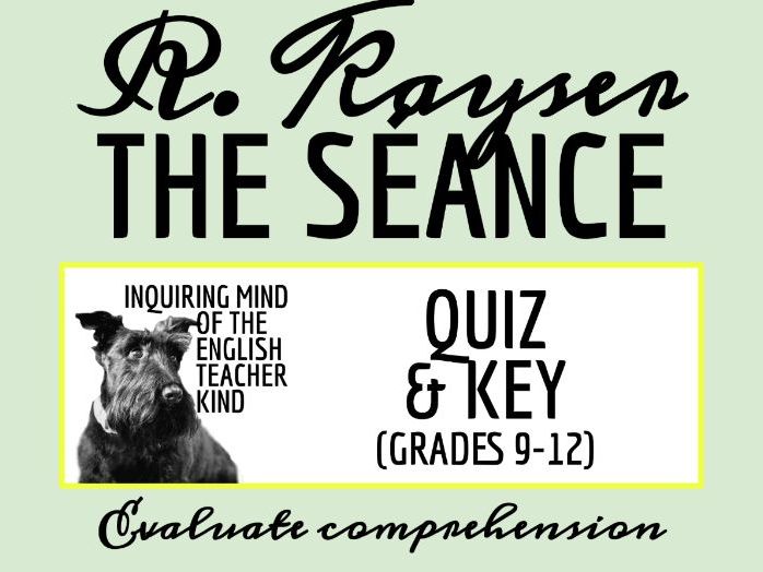 "The Seance" by Ronal Kayser Quiz and Answer Key (Halloween Horror Short Story, Revenge Tale)