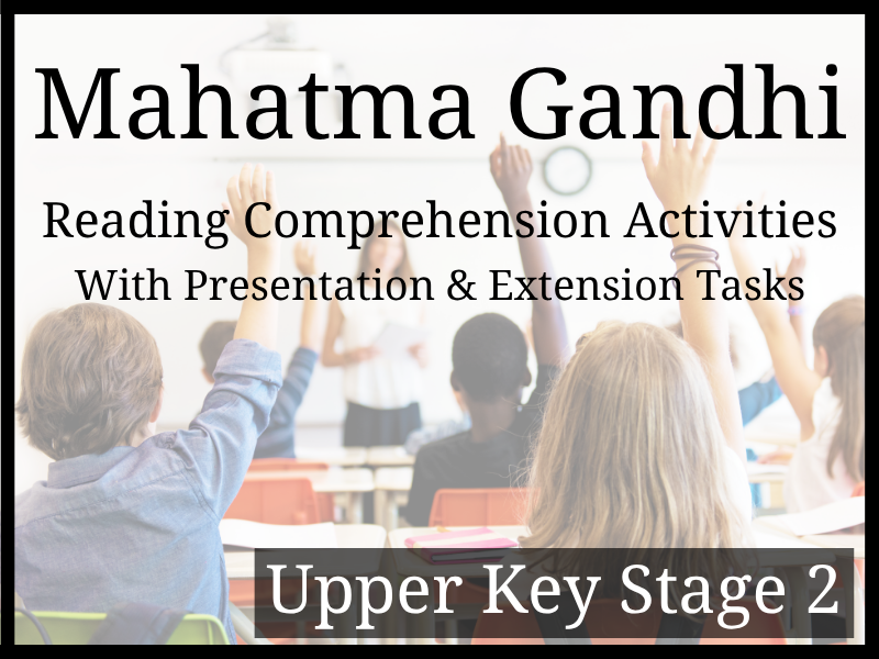 Mahatma Gandhi Reading Comprehension Activities | Year 5 & Year 6 | UKS2
