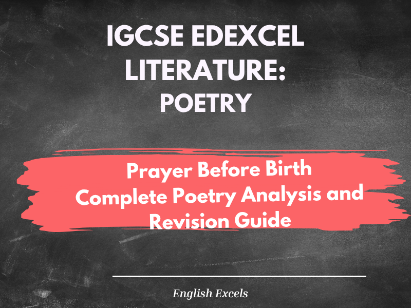 IGCE English Lit - Prayer Before Birth – MacNeice Complete Poetry Analysis and Revision Guide