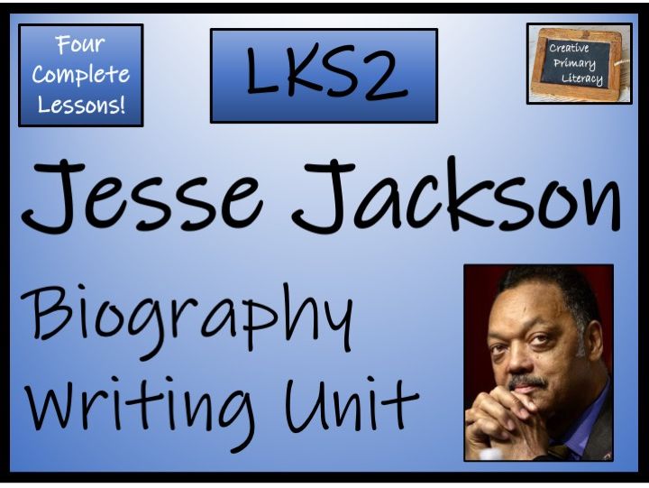 Jesse Jackson Biography Project & Writing Unit | Year 3 or Year 4
