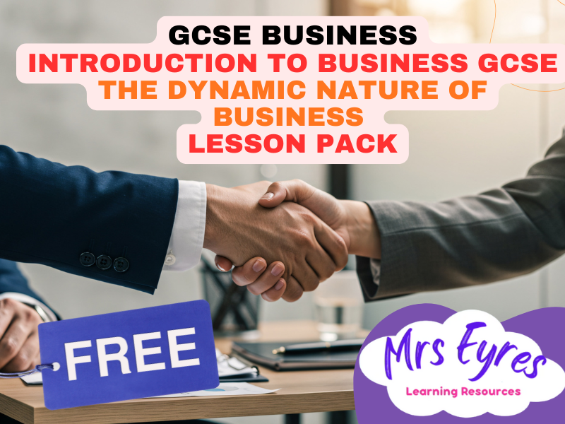 FREE GCSE Business Introduction Lesson – The Dynamic Nature of Business (SEND Friendly, Cover Ready)