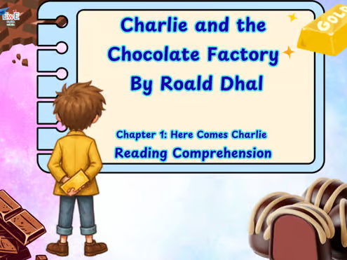 Charlie and the Chocolate Factory, Chapter 1 Reading Comprehension | Year 3-6 | KS2, KS3