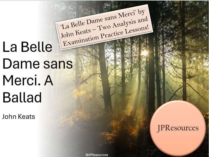 La Belle Dame sans Merci - Edexcel Poetry - two GCSE lessons