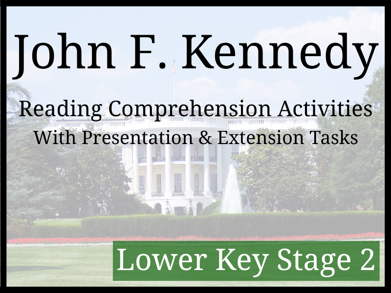 John F. Kennedy Reading Comprehension Activities | Year 3 & Year 4 | LKS2