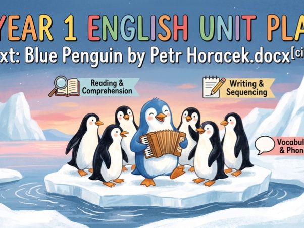 Year 1 English Unit Plan Blue Penguin (Petr Horacek)