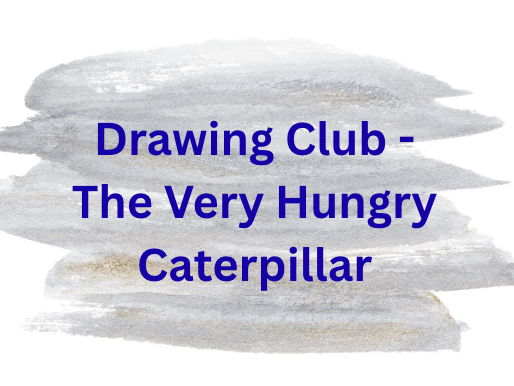 Drawing Club - The Very Hungry Caterpillar