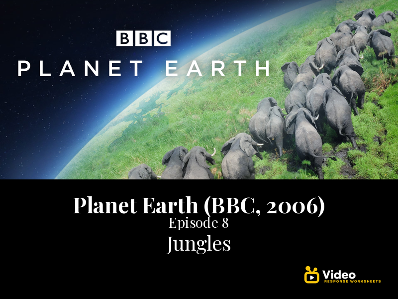 Planet Earth - Ep. 8: Jungles - Worksheet