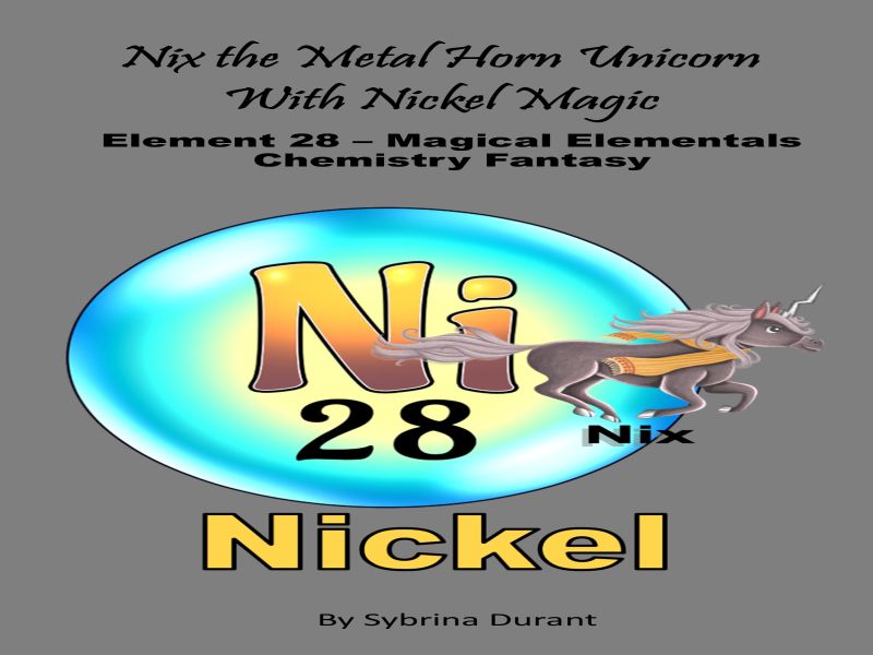 Nix The Metal Horn Unicorn With Nickel Magic : Element 28 Ebook+Lesson Plan