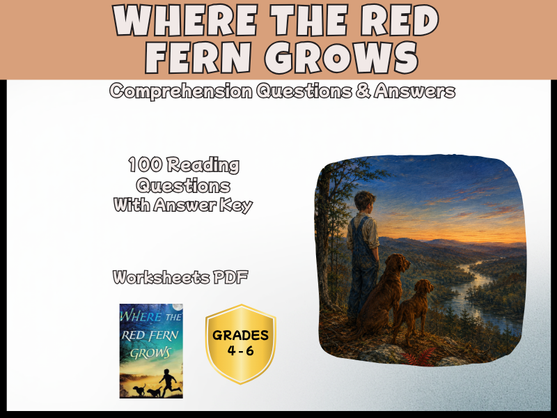 Where the Red Fern Grows Reading Comprehension Questions | KS2 Novel Study | Years 5-7 English PDF