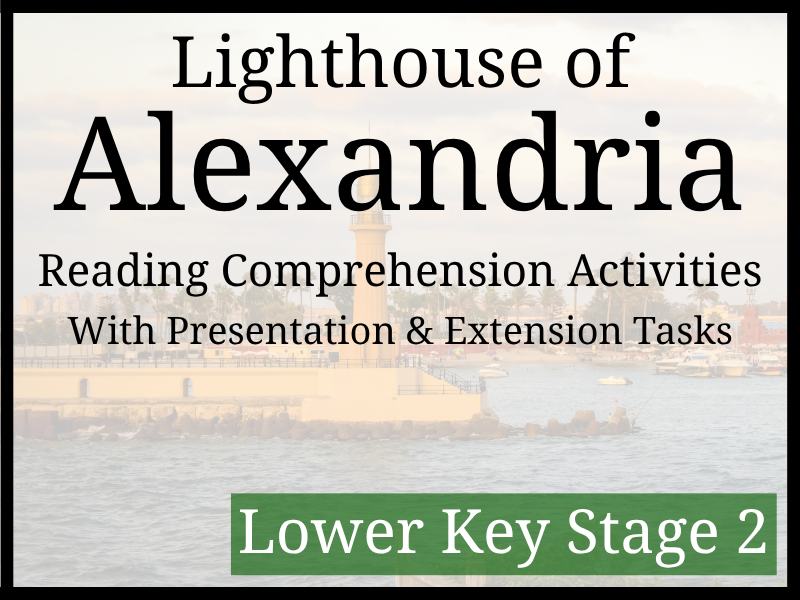 Lighthouse of Alexandria Reading Comprehension Activities | Year 3 & Year 4 | LKS2
