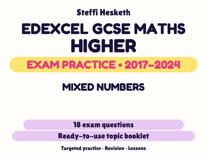 Edexcel GCSE Maths Higher: Mixed numbers Exam Questions | 2017-2024