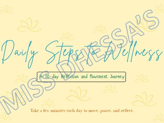Daily Steps to Well-Being: A 10-Day Reflection & Movement Journey for Students & Educators