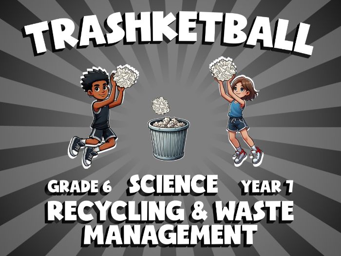 Recycling & Waste Management TRASHKETBALL Science Game | No-Prep Year 7 Review Activity