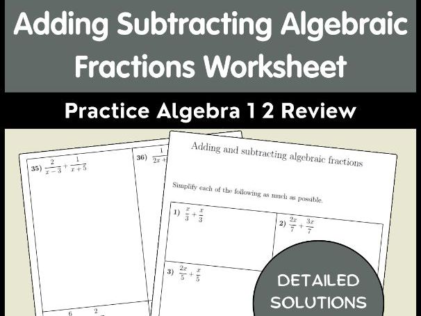 Adding Subtracting Algebraic Fractions Worksheet Practice Algebra 1 2 Review