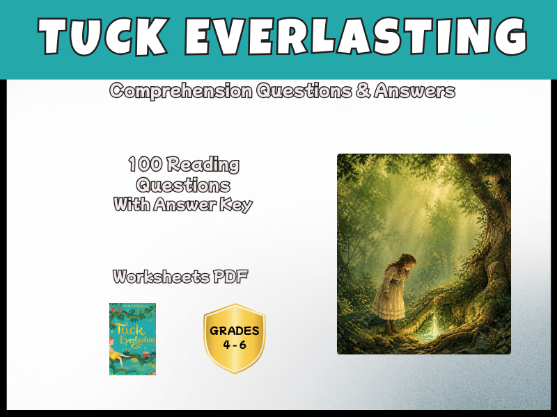 Tuck Everlasting Reading Comprehension Questions & Answers | Years 5-7 KS2 KS3
