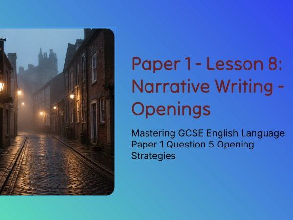 GCSE AQA Paper 1: Crafting Atmospheric Narrative Openings with Structural Control