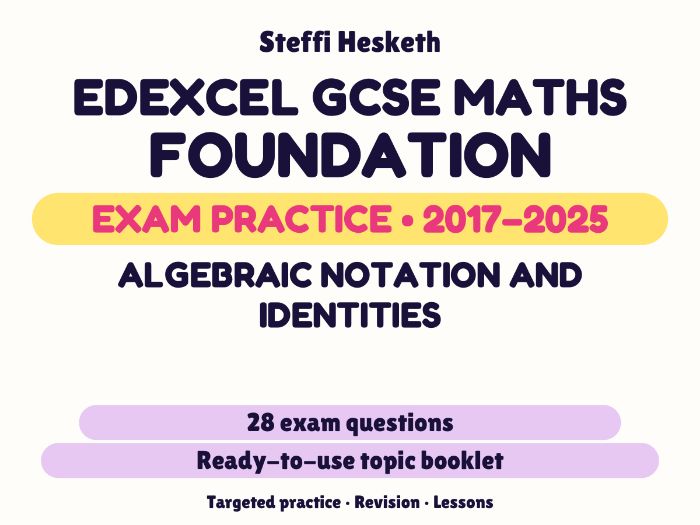 Edexcel GCSE Maths Foundation: Algebraic notation and identities Exam Questions | 2017-2025