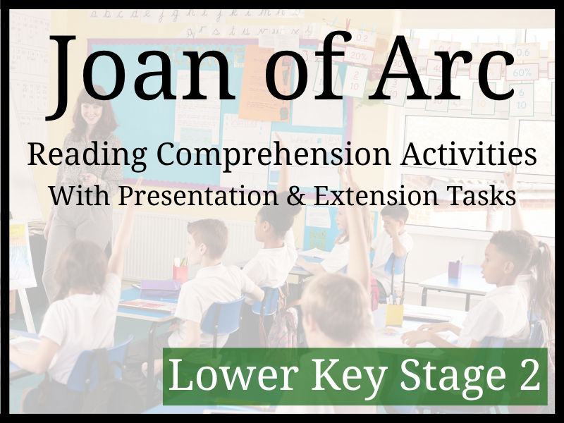 Joan of Arc Reading Comprehension Activities | Year 3 & Year 4 | LKS2