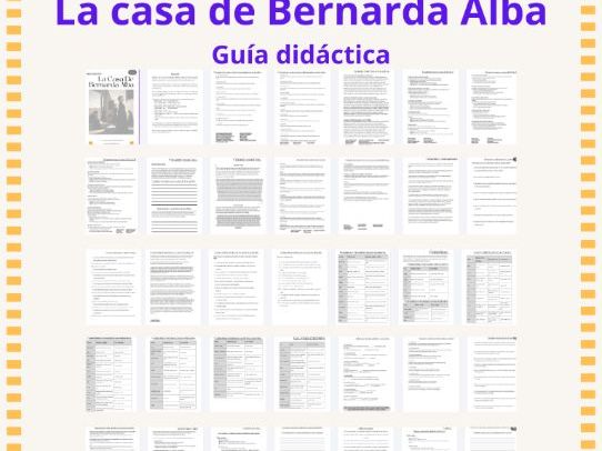 La Casa de Bernarda Alba: Complete Study Guide Guía Didáctica Completa 50 pags