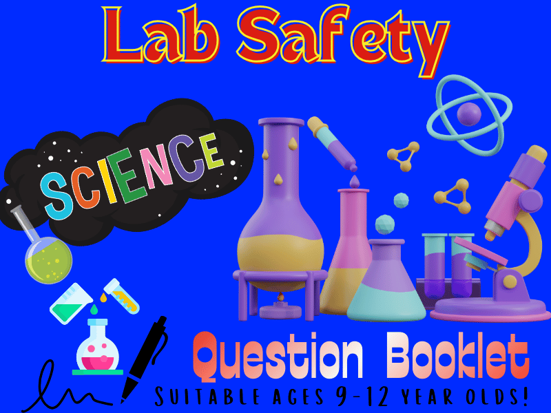 The Ultimate Lab Safety Question Booklet: Exploring Safe Science at School!
