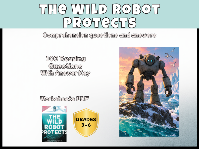 The Wild Robot Protects Reading Comprehension Questions & Answers | Novel Study KS2 KS3 Years 4–7