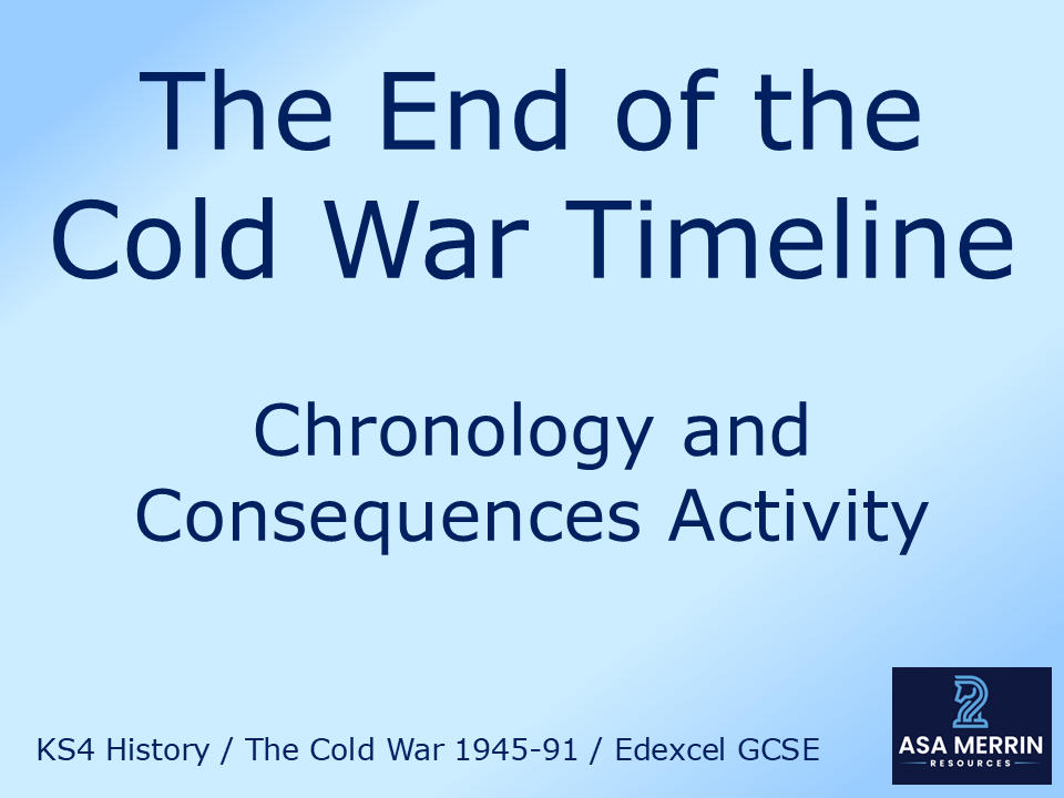 Edexcel GCSE History Cold War: End of Cold War Timeline and Consequences Activity