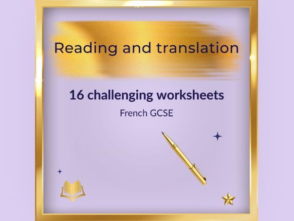 Reading and translation – Challenging worksheets – French GCSE