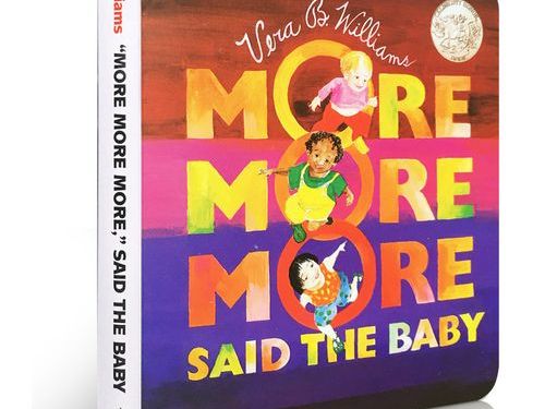 "More More More," Said the Baby
