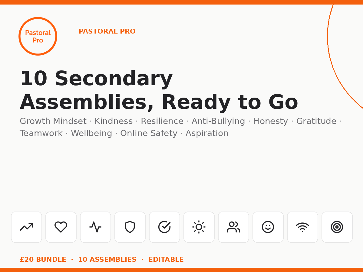 Pastoral Pro — 10 Ready-to-Deliver Secondary Assembly Bundle (Growth Mindset, Kindness, Resilience, Anti-Bullying, Honesty, Gratitude, Teamwork, Wellbeing, Online Safety, Aspiration)