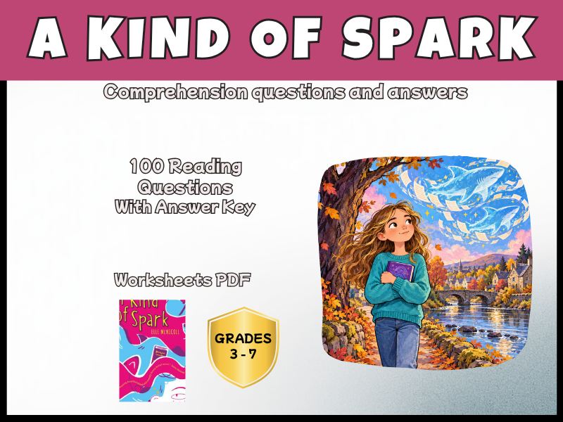 A Kind of Spark | Comprehension Questions & Answers | Novel Study | KS2 Years 3–7