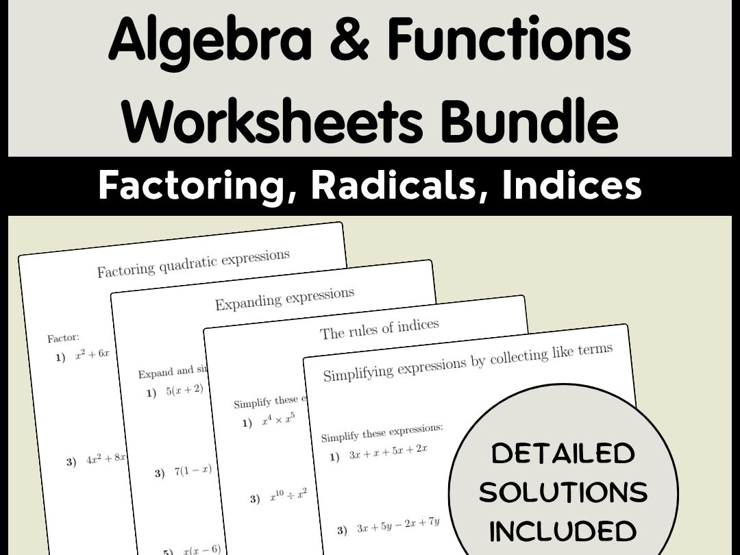 Algebra & Functions Worksheets Bundle Factoring, Radicals, Indices