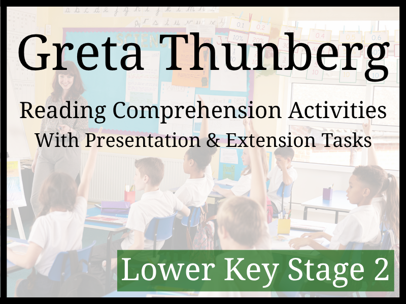Greta Thunberg Reading Comprehension Activities | Year 3 & Year 4 | LKS2