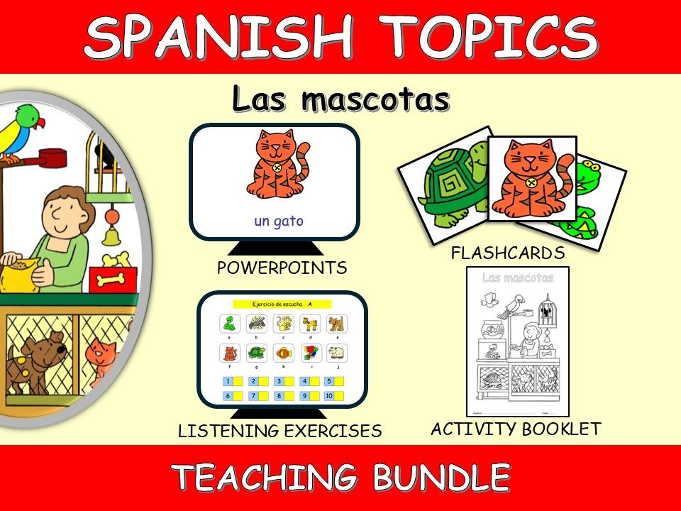 SPANISH TOPICS: LAS MASCOTAS-PETS-TEACHING BUNDLE
