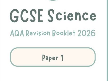 GCSE AQA Combined Science:  Paper 1 Complete Revision Booklet