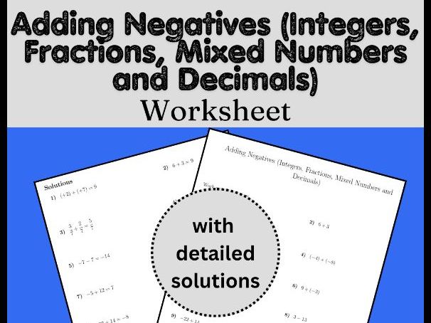 Adding Negatives (Integers, Fractions, Mixed Numbers and Decimals) Worksheet