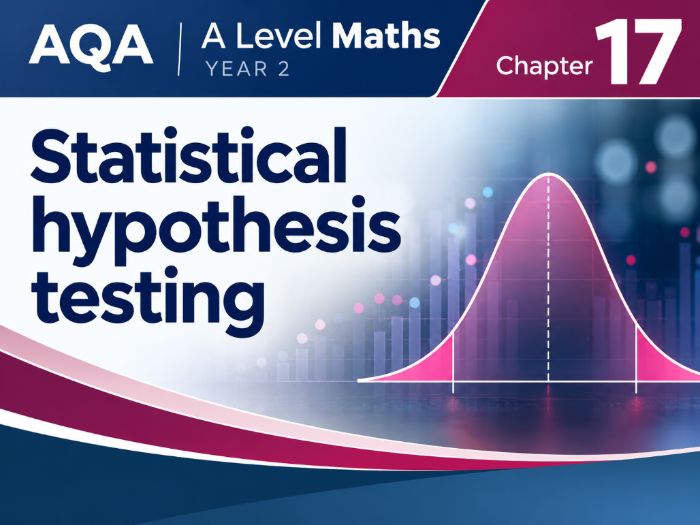17 - Statistical Hypothesis Testing Teacher Pack - A2 (Year 2) Mathematics A Level AQA