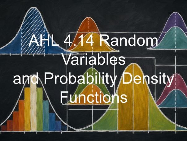 IB Maths AA AHL 4.14 - Random Variables and Probability Density Functions