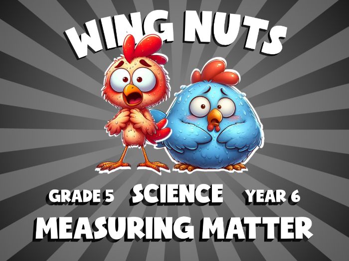 Measuring Matter WING NUTS Science Game | No-Prep Year 6 Review Activity