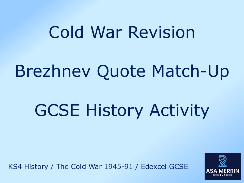 Cold War Revision: Brezhnev Quote Match-Up & Chronology Activity (Edexcel GCSE History)