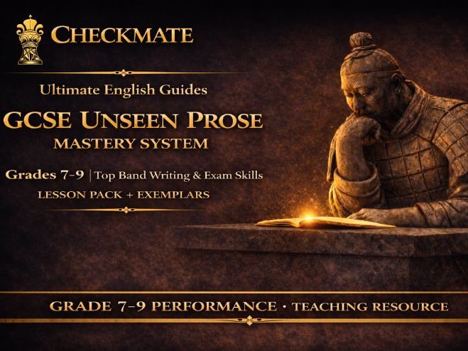 GCSE Unseen Prose Grade 7–9 | Top Band Writing | Lesson Pack + Exemplars