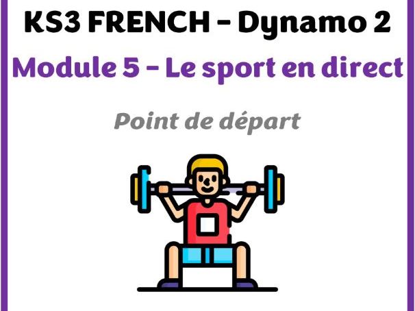 KS3 French - Dynamo 2 - Module 5 (Le sport en direct) - Point de départ