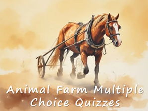 Animal Farm Multiple Choice Quizzes