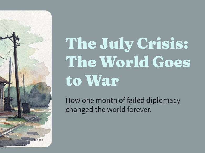 First World War - The July Crisis