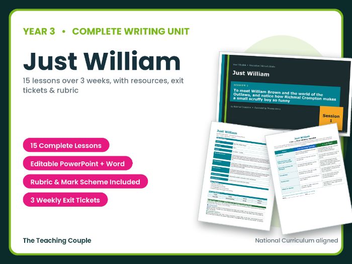 Just William | Year 3 English Unit | 15 Complete Lessons + Resources + Mark Scheme