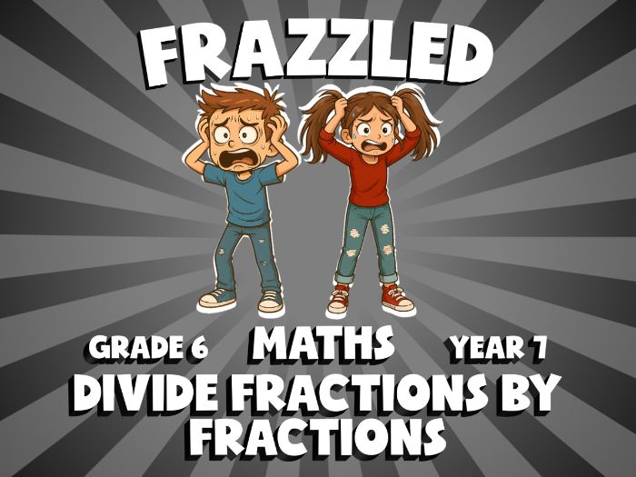 Divide Fractions by Fractions FRAZZLED Maths Game | No-Prep Year 7 Review Activity