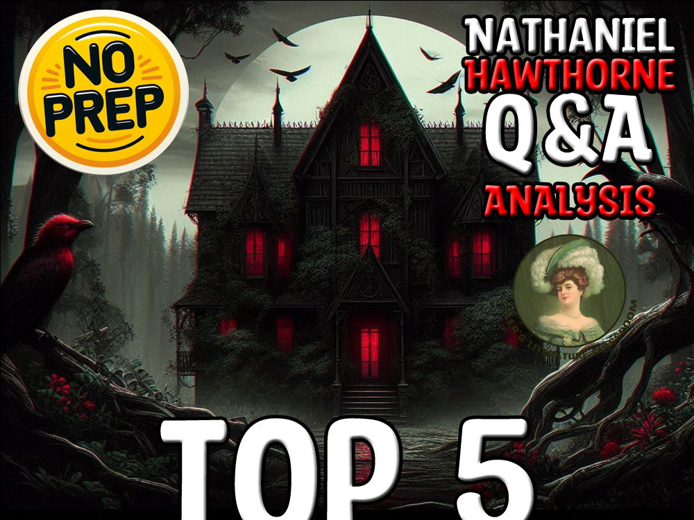 Nathaniel Hawthorne’s Top 5 Novels & Short Stories : Q&A Analysis Sub Plan